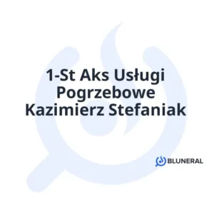 1-St Aks Usługi Pogrzebowe Kazimierz Stefaniak