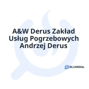 A&W Derus Zakład Usług Pogrzebowych Andrzej Derus