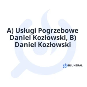 A) Usługi Pogrzebowe Daniel Kozłowski, B) Daniel Kozłowski