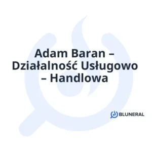 Adam Baran – Działalność Usługowo – Handlowa