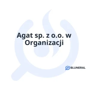 Agat sp. z o.o. w Organizacji