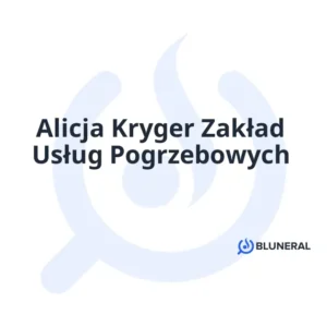 Alicja Kryger Zakład Usług Pogrzebowych