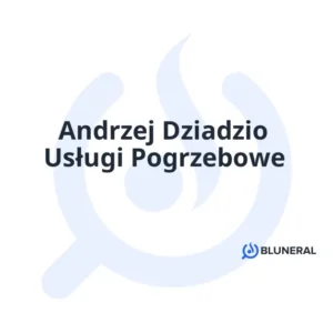 Andrzej Dziadzio Usługi Pogrzebowe