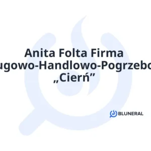 Anita Folta Firma Usługowo-Handlowo-Pogrzebowa „Cierń”
