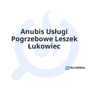 Anubis Usługi Pogrzebowe Leszek Łukowiec