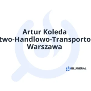 Artur Koleda Przedsiębiorstwo-Handlowo-Transportowo-Usługowe Warszawa