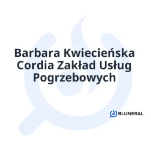 Barbara Kwiecieńska Cordia Zakład Usług Pogrzebowych
