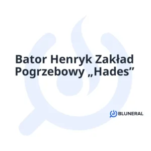 Bator Henryk Zakład Pogrzebowy „Hades”