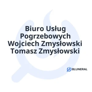 Biuro Usług Pogrzebowych Wojciech Zmysłowski Tomasz Zmysłowski