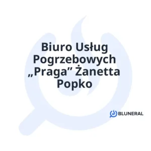 Biuro Usług Pogrzebowych „Praga” Żanetta Popko