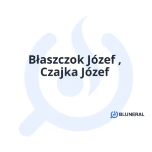 Błaszczok Józef , Czajka Józef
