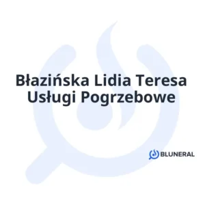 Błazińska Lidia Teresa Usługi Pogrzebowe