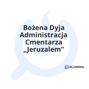 Bożena Dyja Administracja Cmentarza „Jeruzalem”