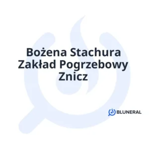 Bożena Stachura Zakład Pogrzebowy Znicz