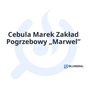 Cebula Marek Zakład Pogrzebowy „Marwel”