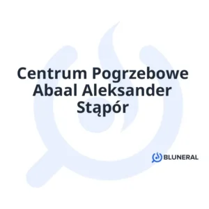 Centrum Pogrzebowe Abaal Aleksander Stąpór