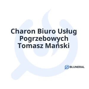 Charon Biuro Usług Pogrzebowych Tomasz Mański