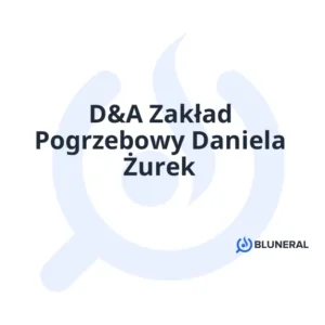 D&A Zakład Pogrzebowy Daniela Żurek