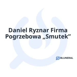Daniel Ryznar Firma Pogrzebowa „Smutek”