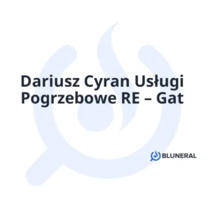 Dariusz Cyran Usługi Pogrzebowe RE – Gat