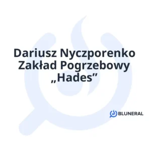 Dariusz Nyczporenko Zakład Pogrzebowy „Hades”