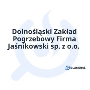 Dolnośląski Zakład Pogrzebowy Firma Jaśnikowski sp. z o.o.