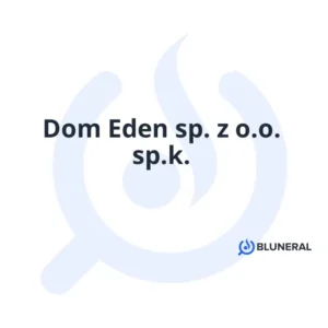 Dom Eden sp. z o.o. sp.k.