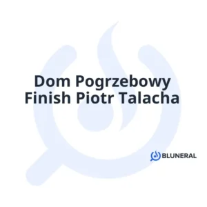 Dom Pogrzebowy Finish Piotr Talacha