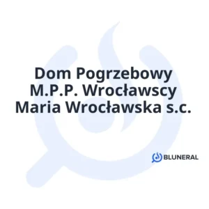 Dom Pogrzebowy M.P.P. Wrocławscy Maria Wrocławska s.c.