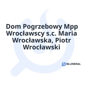 Dom Pogrzebowy Mpp Wrocławscy s.c. Maria Wrocławska, Piotr Wrocławski