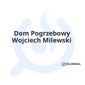 Dom Pogrzebowy Wojciech Milewski