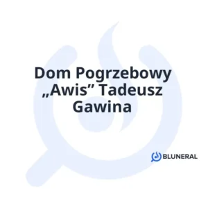 Dom Pogrzebowy „Awis” Tadeusz Gawina