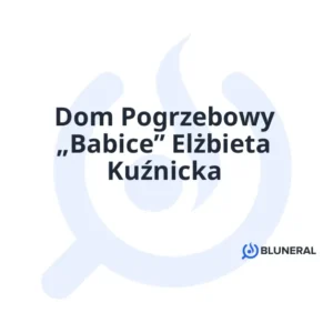 Dom Pogrzebowy „Babice” Elżbieta Kuźnicka
