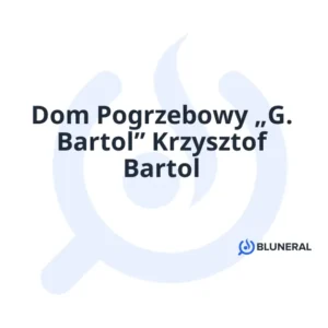 Dom Pogrzebowy „G. Bartol” Krzysztof Bartol