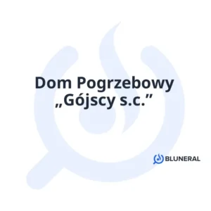 Dom Pogrzebowy „Gójscy s.c.”