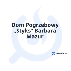 Dom Pogrzebowy „Styks” Barbara Mazur