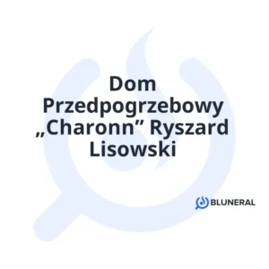 Dom Przedpogrzebowy „Charonn” Ryszard Lisowski