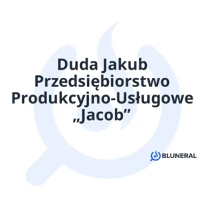 Duda Jakub Przedsiębiorstwo Produkcyjno-Usługowe „Jacob”