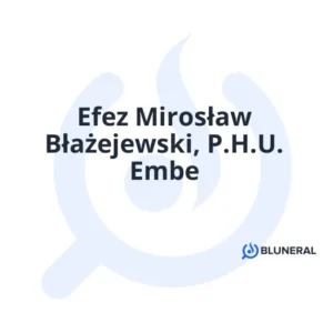 Efez Mirosław Błażejewski, P.H.U. Embe