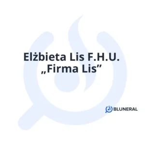 Elżbieta Lis F.H.U. „Firma Lis”