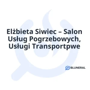 Elżbieta Siwiec – Salon Usług Pogrzebowych, Usługi Transportpwe