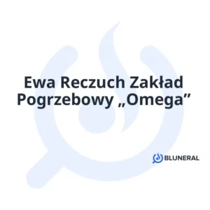 Ewa Reczuch Zakład Pogrzebowy „Omega”