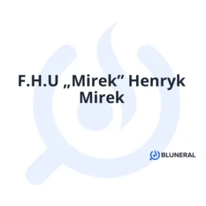 F.H.U „Mirek” Henryk Mirek