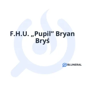 F.H.U. „Pupil” Bryan Bryś