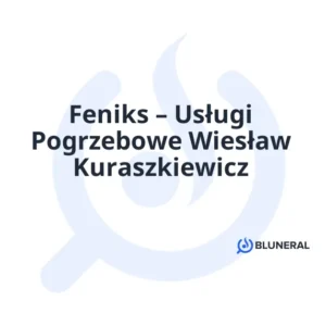 Feniks – Usługi Pogrzebowe Wiesław Kuraszkiewicz