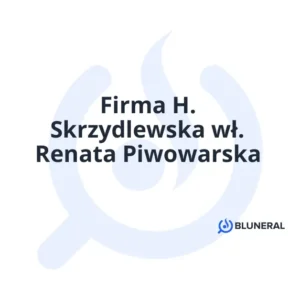 Firma H. Skrzydlewska wł. Renata Piwowarska