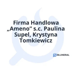 Firma Handlowa „Ameno” s.c. Paulina Supel, Krystyna Tomkiewicz