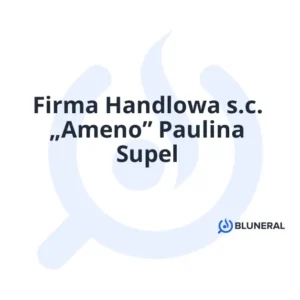 Firma Handlowa s.c. „Ameno” Paulina Supel