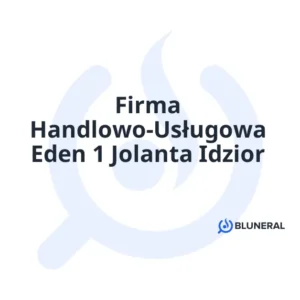 Firma Handlowo-Usługowa Eden 1 Jolanta Idzior