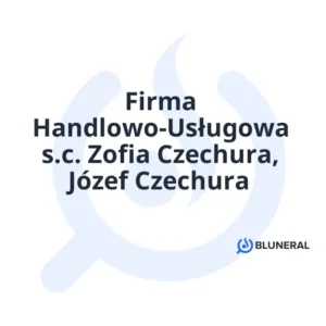 Firma Handlowo-Usługowa s.c. Zofia Czechura, Józef Czechura